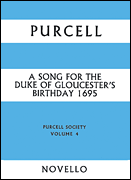Song For The Duke Of Gloucester's Birthday 1695 Purcell Society Volume 4<br><br>Full Score