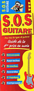 S.O.S Guitare: Guide De La 1­re Prise En Main