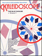 Cover for Johann Strauss II: Kaleidoscope - The Blue Danube : Music Sales America by Hal Leonard