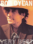 Cover for Bob Dylan – The Very Best : Music Sales America by Hal Leonard