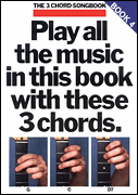 Play All the Music in This Book with These 3 Chords: G, C, D7 The 3-Chord Songbook Series – Book 4
