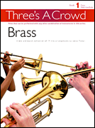 Three's a Crowd – Book 1 (Easy Intermediate) Brass Instruments
