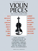 Cover for Violin Pieces the Whole World Plays : Music Sales America by Hal Leonard