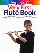 Cover for Trevor Wye's Very First Flute Book : Music Sales America by Hal Leonard