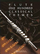 Cover for 100 Classical Themes for Flute : Music Sales America by Hal Leonard