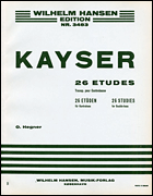 Cover for H.E. Kayser: 26 Etudes : Music Sales America by Hal Leonard