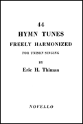 44 Hymn Tunes Freely Harmonized for Organ
