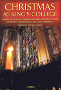 Christmas at King's College Carols, Hymns and Seasonal Anthems for Mixed Voices