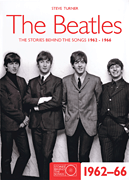 The Beatles – The Stories Behind the Songs 1962-1966