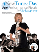 A New Tune a Day – Pop Performances for Alto Saxophone