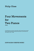 Glass – 4 Movements for Two Pianos 2 Pianos, 4 Hands