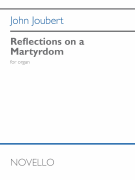Reflections on a Martyrdom Organ