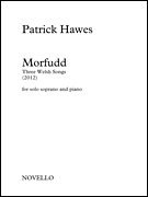 Morfudd Three Welsh Songs<br><br>Soprano and Piano