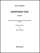 Remember This: Settings of Poems by Andrew Motion Soprano, Tenor, and Piano Quintet