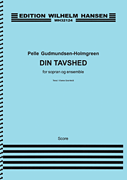 Din Tavshed (Your Silence) for Soprano and Ensemble – Score