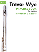 Practice Book For The Flute Book 4 Intonation And Vibrato Revised Edition