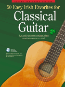50 Easy Irish Favorites for Classical Guitar Guitar Tablature Edition
