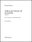 The Last Rose of Summer for Solo Soprano, Cor Anglais & Strings<br><br>Vocal Score