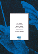 Twelve Songs from the Oratorios for Tenor and Piano
