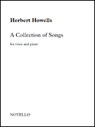 Herbert Howells: A Collection of Songs for Voice and Piano