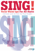 Sing! Vocal Warm-Ups for All Styles