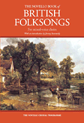 The Novello Book of British Folksongs With an introduction by Jeremy Summerly