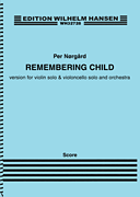 Remembering Child (2015 Version For Violin, Cello And Orchestra) Score