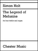 The Legend of Melusine Boy Treble Voice and Organ