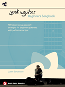JustinGuitar Beginner's Songbook 100 Classic Songs Specially Arranged for Beginner Guitarists with Performance Tips