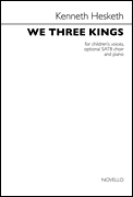 We Three Kings for Children's Voices, Optional SATB Choir and Piano
