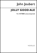 Jolly Good Ale, Op 117 for Mens Voices