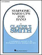 Symphonic Warm-Ups for Band Eb Alto Sax
