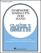Symphonic Warm-Ups for Band Eb Baritone Sax
