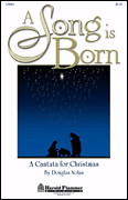 A Song Is Born A Cantata for Christmas
