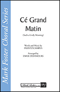 Cover for Cé Grand Matin (Such a Lively Morning) : Mark Foster by Hal Leonard