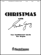 Christmas with Gordon Young Ten Traditional Carols for Organ