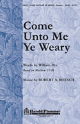 Come Unto Me Ye Weary (Inspired by Matthew 11:28)