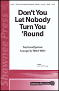 Product Cover for Don't You Let Nobody Turn You 'Round  Shawnee Press  by Hal Leonard