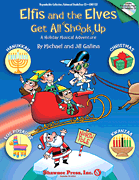 Elfis and the Elves Get All Shook Up – A Holiday Musical Adventure Rise and Shine Series