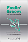 Cover for Feelin' Groovy (The 59th Street Bridge Song) : Shawnee Press by Hal Leonard