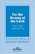 For the Beauty of the Earth : SATB : Pepper Choplin : Sheet Music : 35007117 : 747510044369