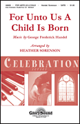 For Unto Us a Child is Born Shawnee Press Celebration Series