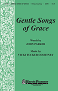 Gentle Songs of Grace (Incorporating “Grace Greater Than Our Sin” and “Amazing Grace”)