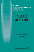 Gloria Alleluia Changing Voices Series