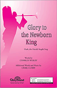 Cover for Glory to the Newborn King : Shawnee Press by Hal Leonard