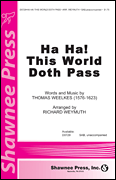 Ha Ha! This World Doth Pass