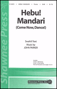 Cover for Hebu! Madari (Come Now, Dance!) : Shawnee Press by Hal Leonard
