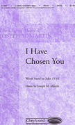 Cover for I Have Chosen You : Shawnee Sacred by Hal Leonard