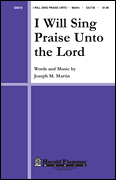 I Will Sing Praise Unto the Lord