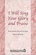 Cover for I Will Sing Your Glory and Praise : Shawnee Sacred by Hal Leonard